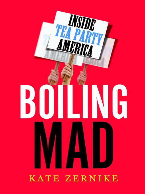 Title details for Boiling Mad by Kate Zernike - Available